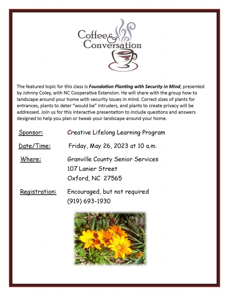 Coffee and Conversations: Foundation Planting with Security in Mind @ Granville County Senior Center